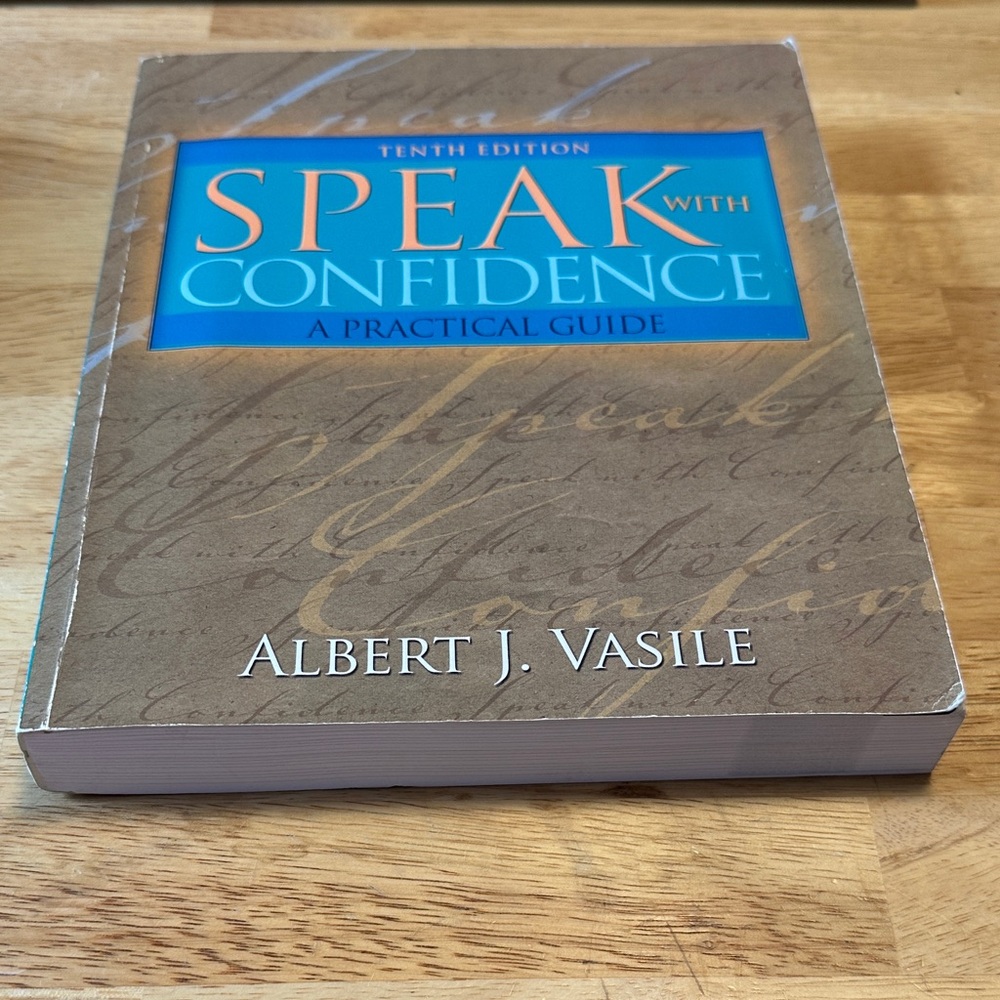 Speak With Confidence Tenth Edition by Albert J. Vasile A Practical Guide